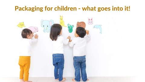 Packaging for children - what goes into it!