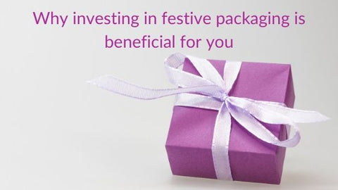 Why investing in festive packaging is beneficial for you