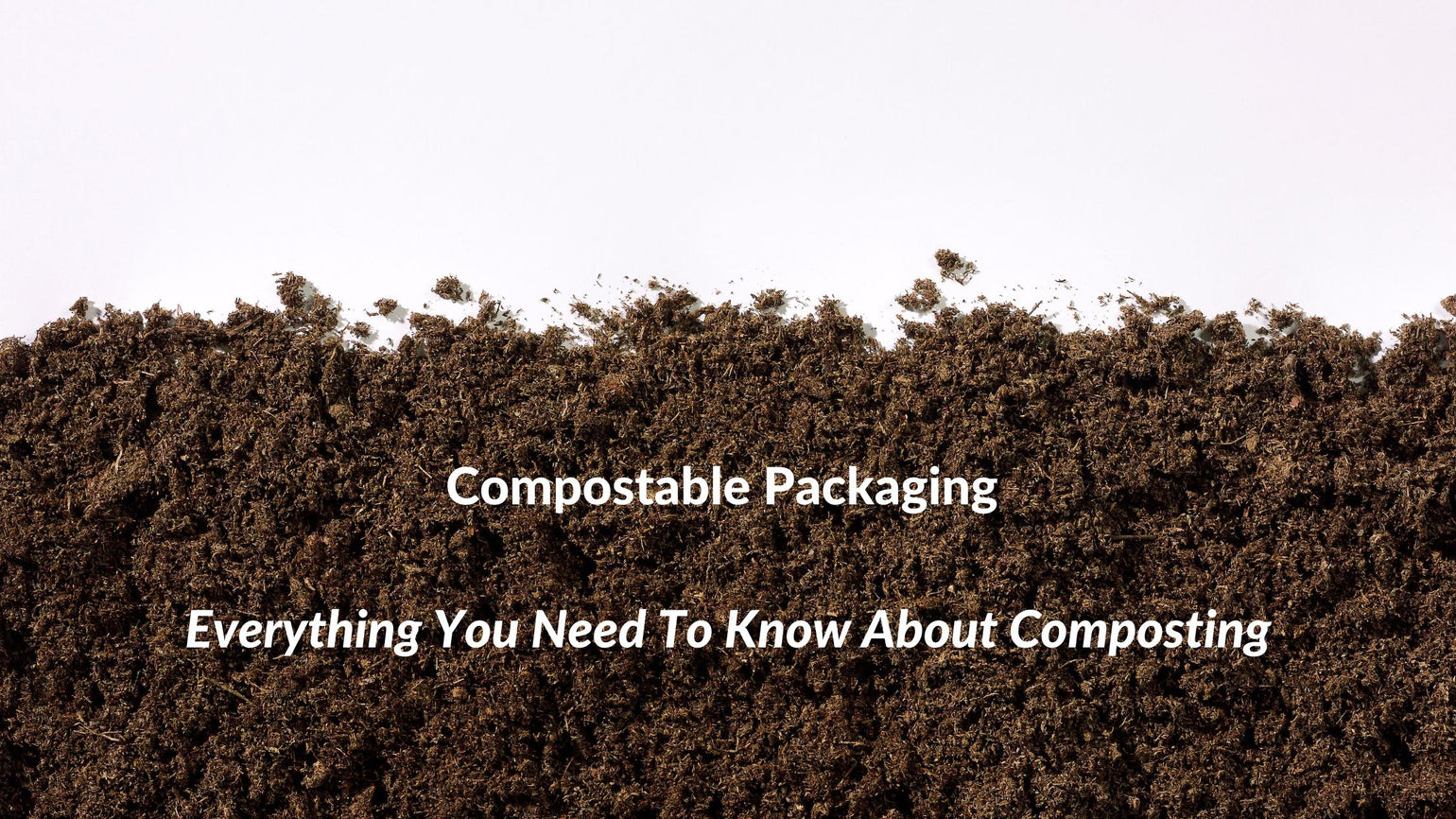 Compostable Packaging - Everything You Need To Know About Composting ...