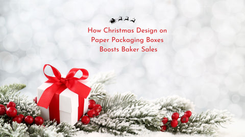 How Christmas Design on Paper Packaging Boxes Boosts Baker Sales