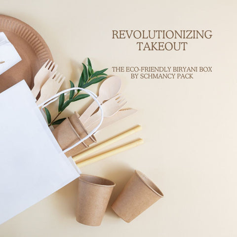 Revolutionizing Takeout: The Eco-Friendly Biryani Box by Schmancy.in
